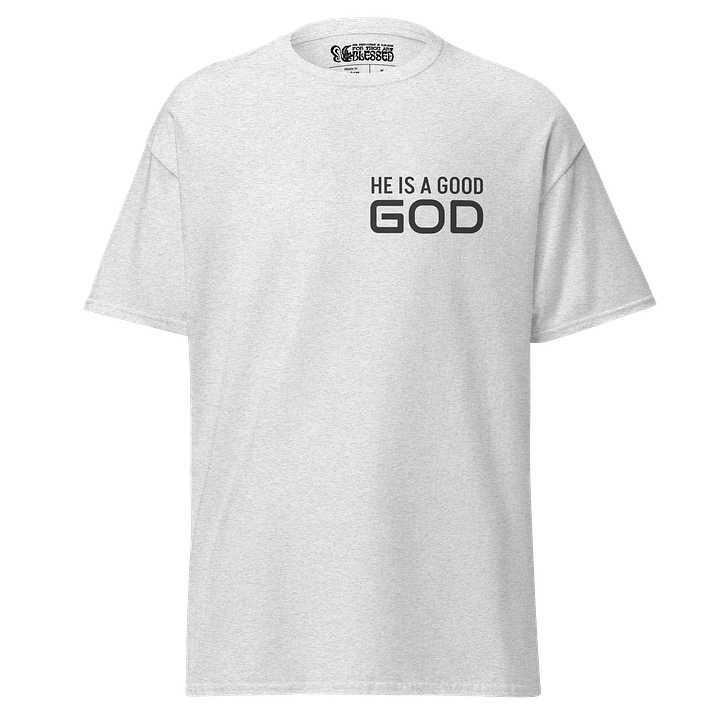HE'S A GOOD GOD | Basic Tee — Wide, Print product image (1)