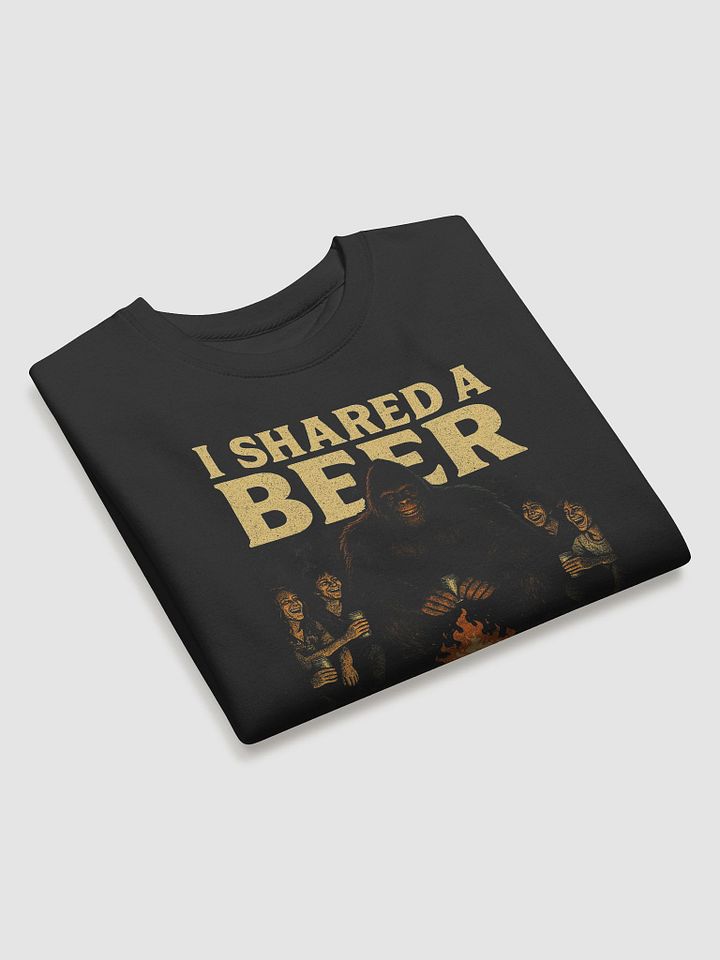 I Shared a Beer with Sasquatch (Campfire Sweatshirt) product image (2)