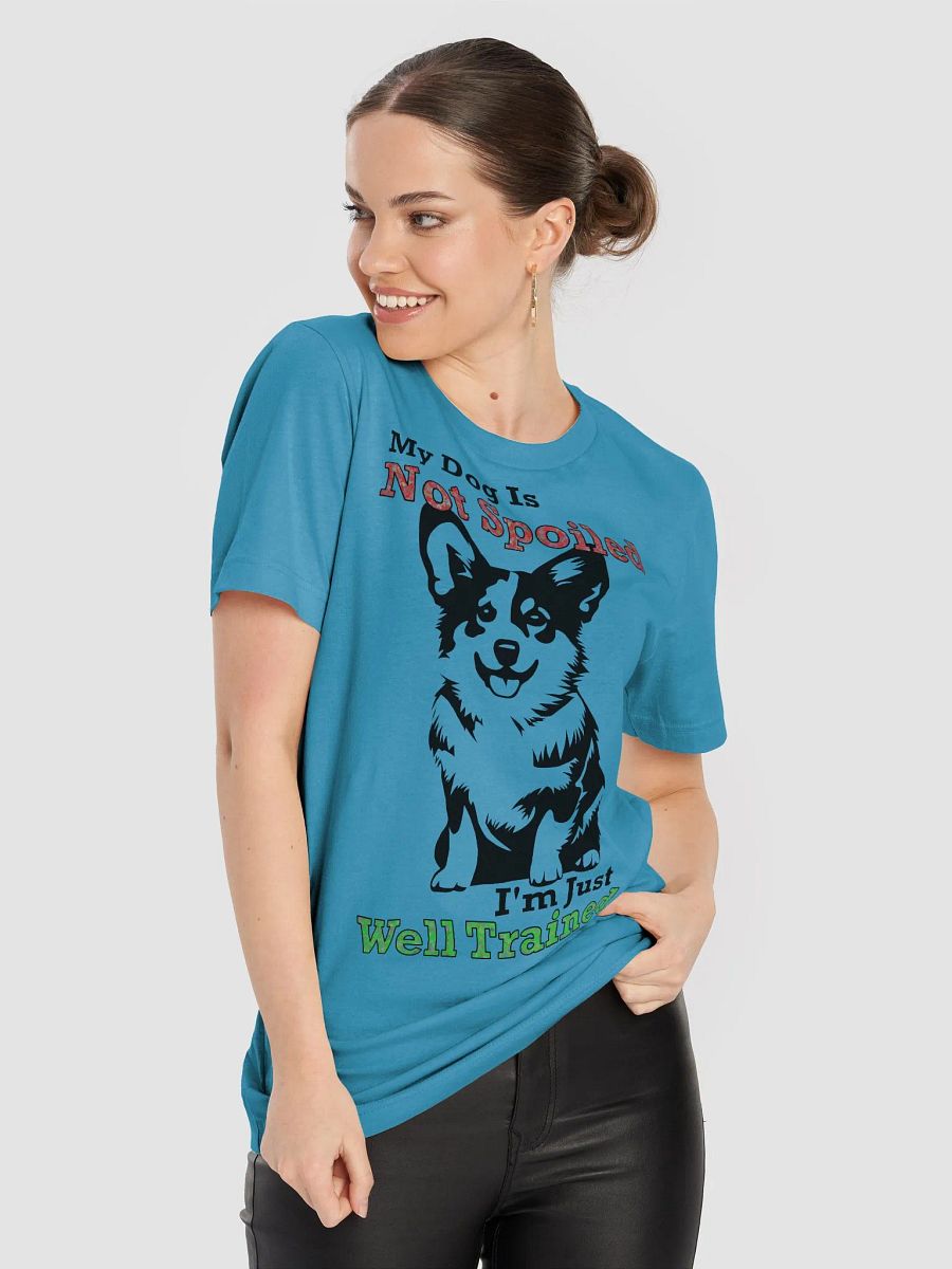 My Dog Is Not Spoiled T-Shirt product image (5)