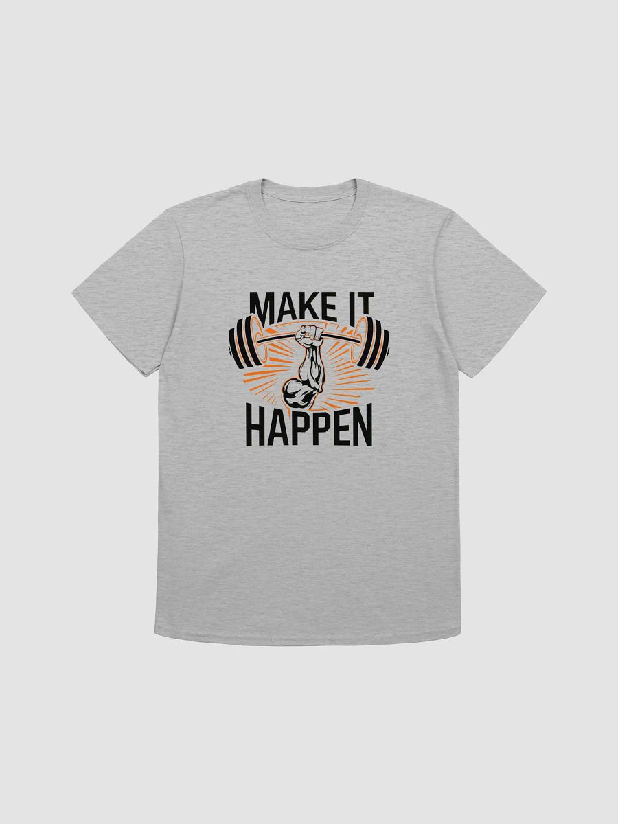 Make It Happen T-Shirt product image (2)