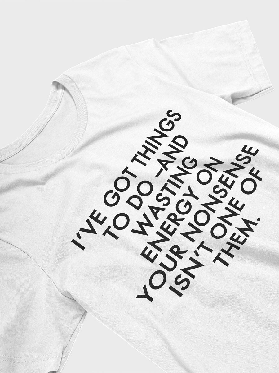 I’ve Got Things to Do – No-Nonsense Bella+Canvas T-Shirt product image (3)