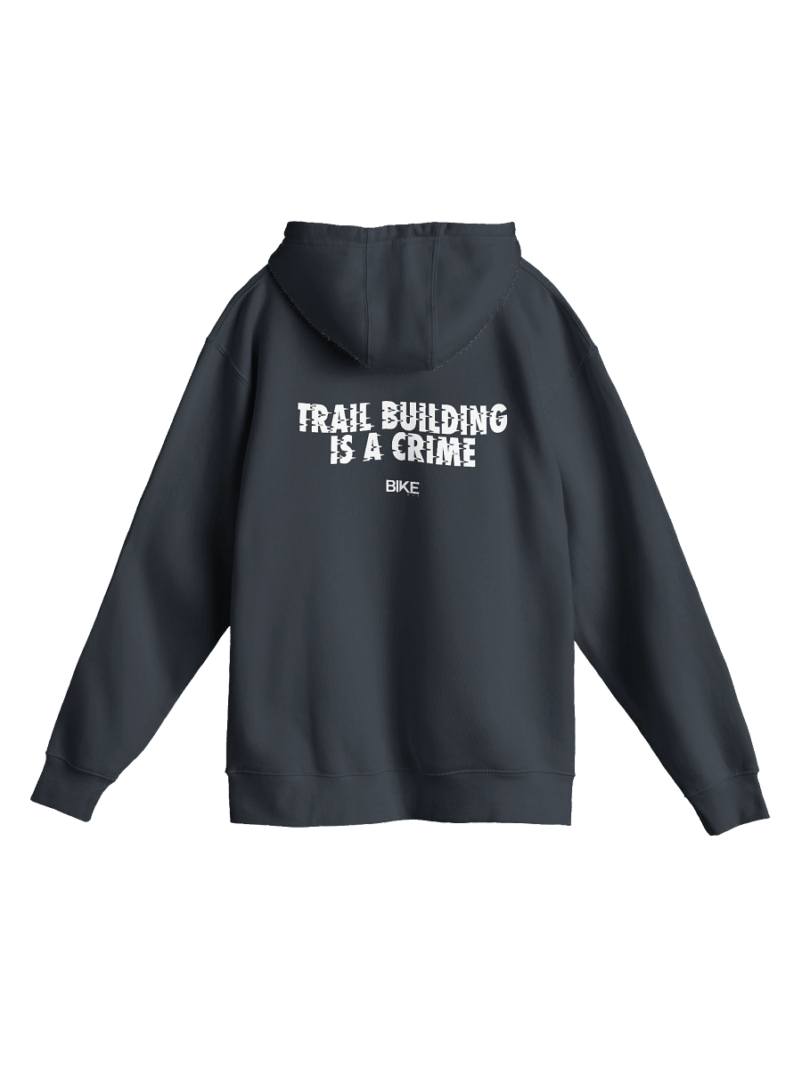 Trail Building Is A Crime Hoodie (White Logo) product image (3)
