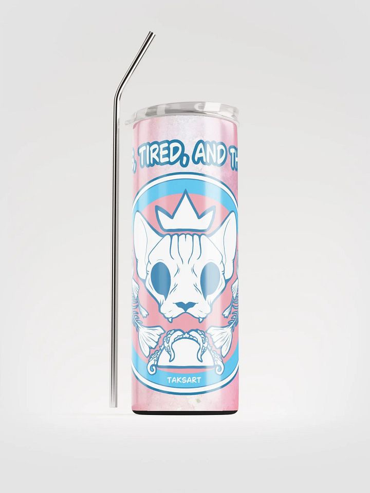 Trans, Tired, and Thirsty product image (1)