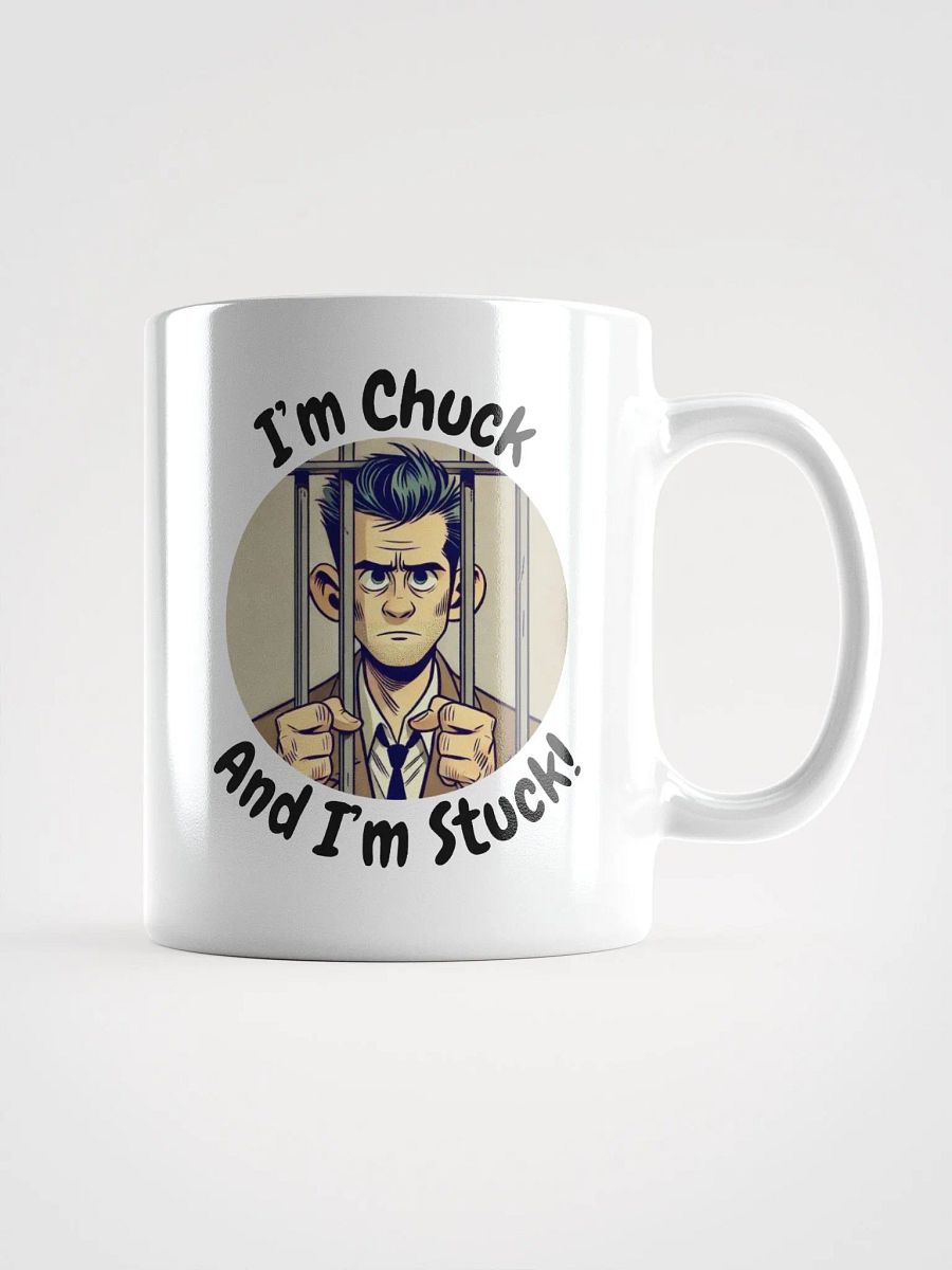 I'm Chuck And I'm Stuck! Coffee Mug product image (3)