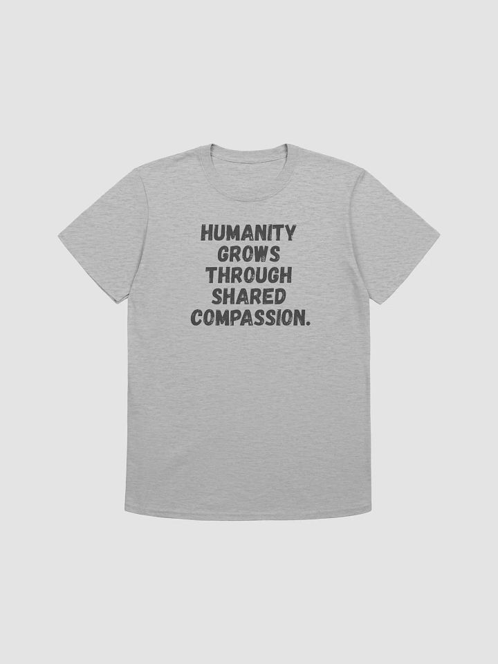 Humanity grows through shared compassion. product image (2)