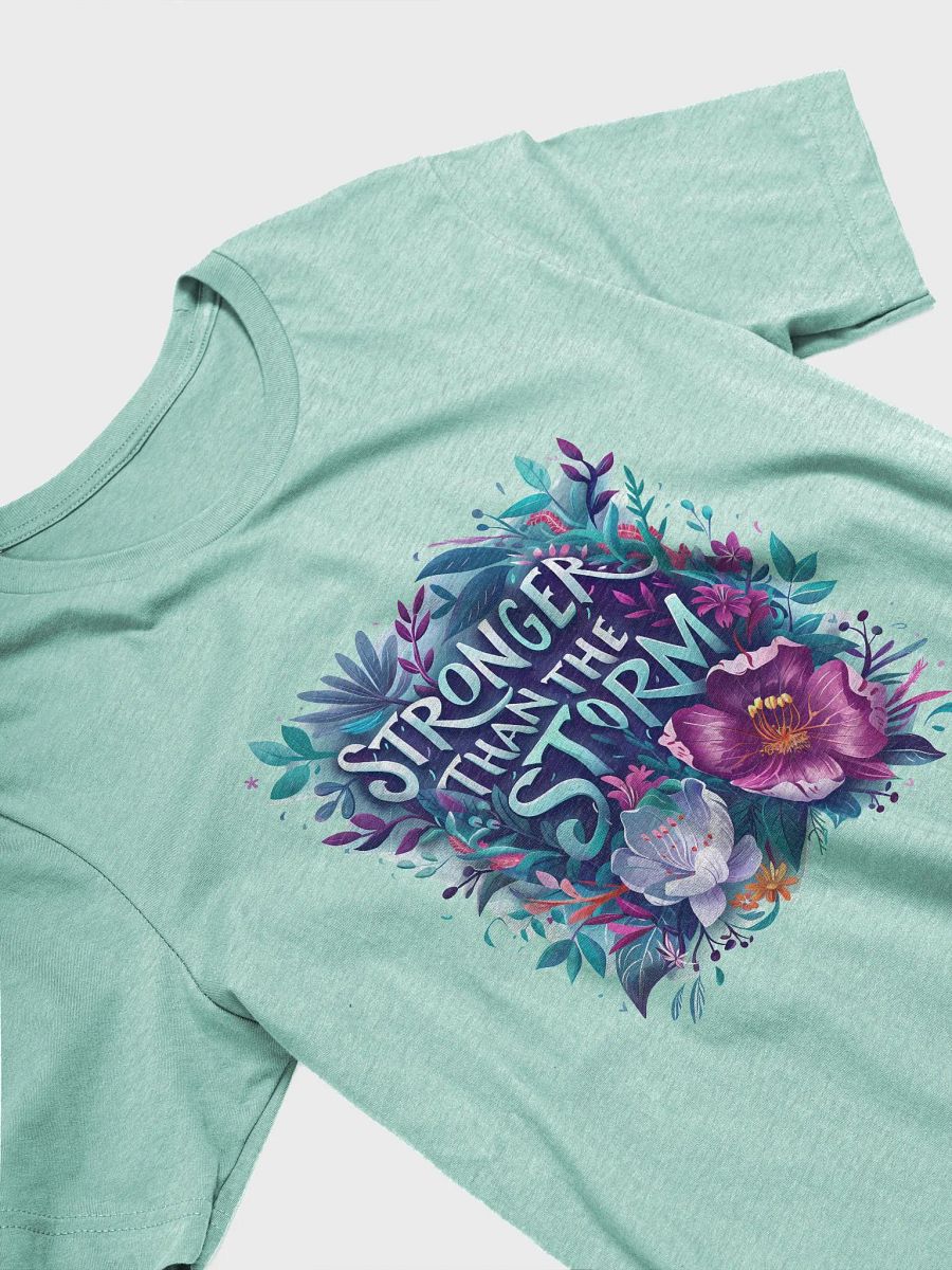 Stronger than the Storm T-Shirt product image (83)