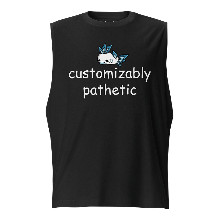 customizably pathetic Men's Muscle Tank product image (1)