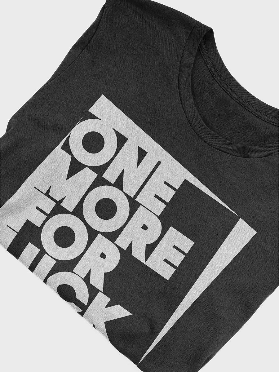 ONE MORE FOR LUCK T-Shirt - Iconic Comfort T-Shirt: Bella+Canvas Supersoft product image (5)
