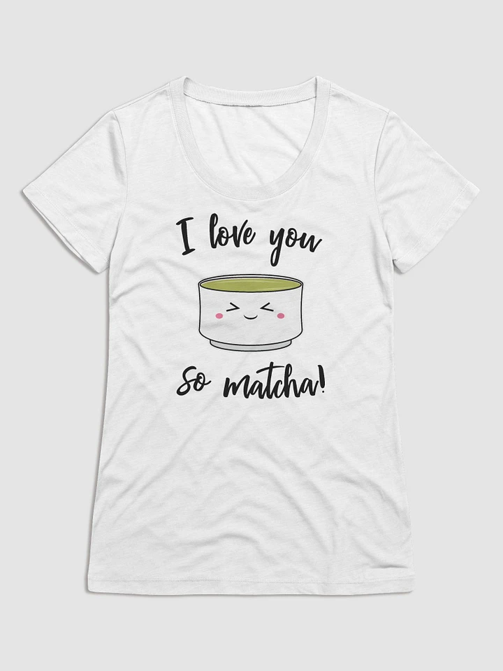 I Love You So Matcha Women's T-Shirt product image (1)