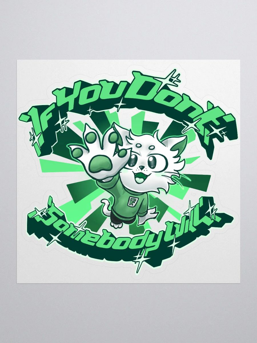 If you don't (Green) - Sticker product image (1)