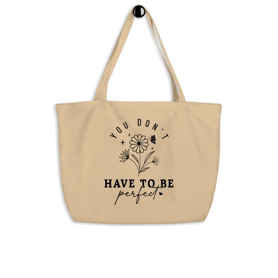 You Don't Have To Be Perfect Tote product image (5)