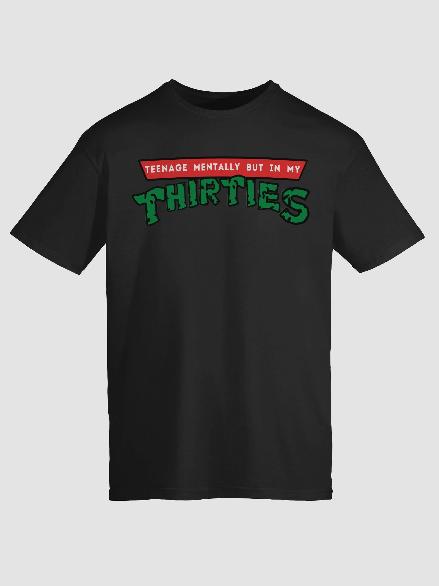 Teenage Mentally But in My Thirties product image (6)