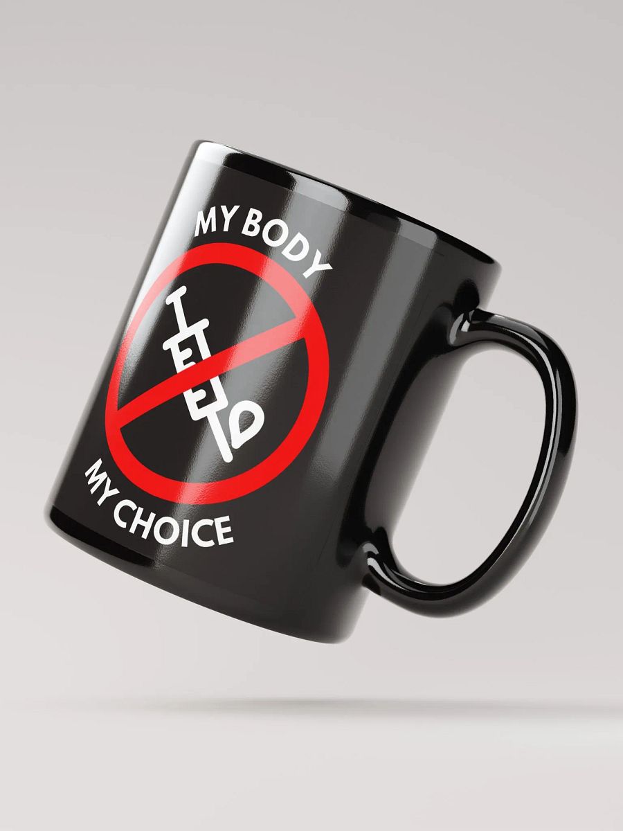 Anti-Mandate Statement - My Body My Choice 11 oz Mug product image (2)