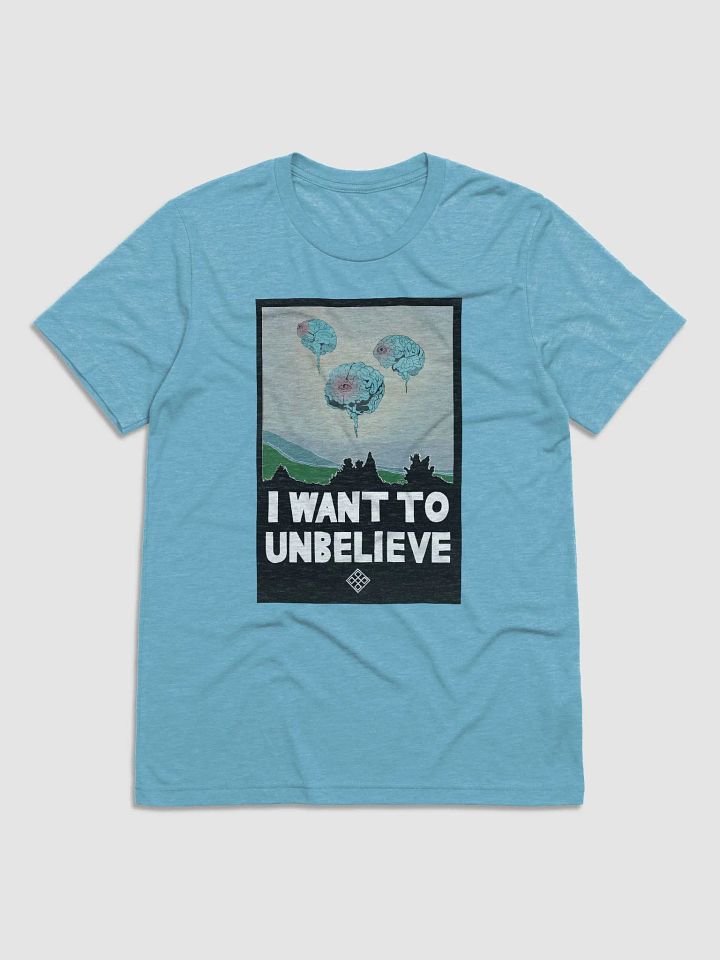 UNBELIEVABLE: I Want to Unbelieve T-Shirt (Slim Fit) product image (1)