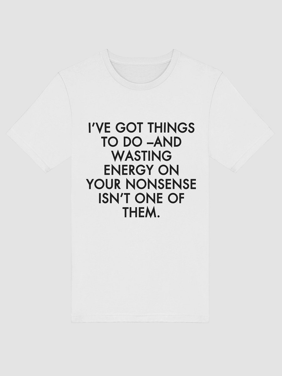 I’ve Got Things to Do – No-Nonsense Bella+Canvas T-Shirt product image (5)