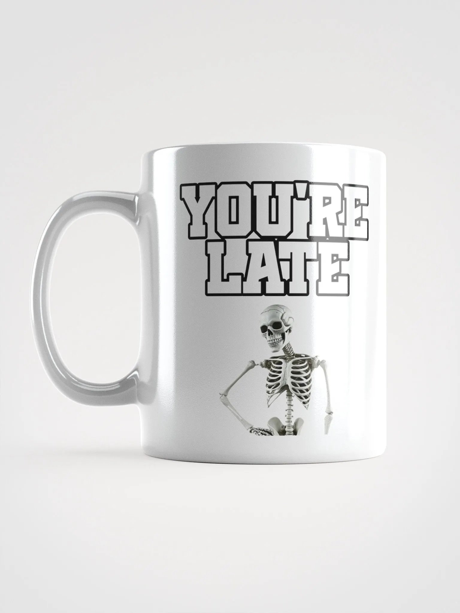 You're Late Funny Humorous White Mug product image (17)