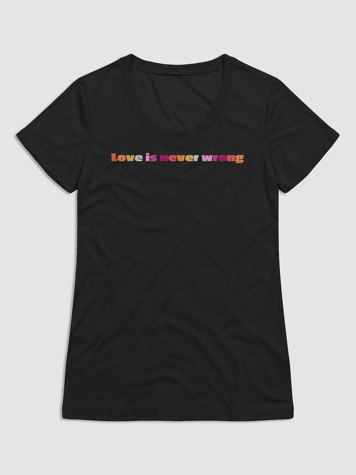 Love Is Never Wrong - Lesbian product image (2)
