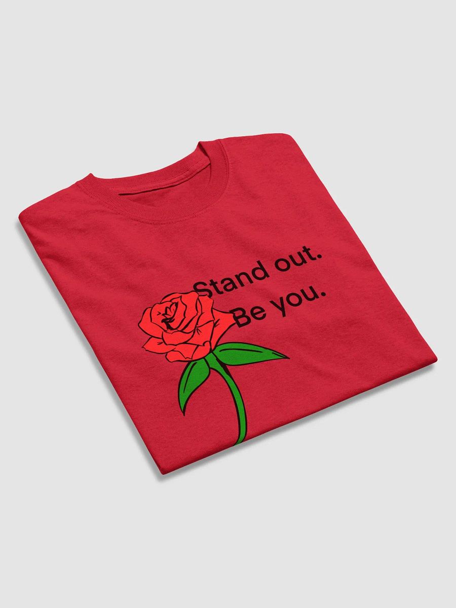Stand out. Be you. T-Shirt product image (38)