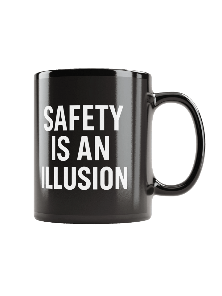 Safety is an Illusion Mug product image (1)