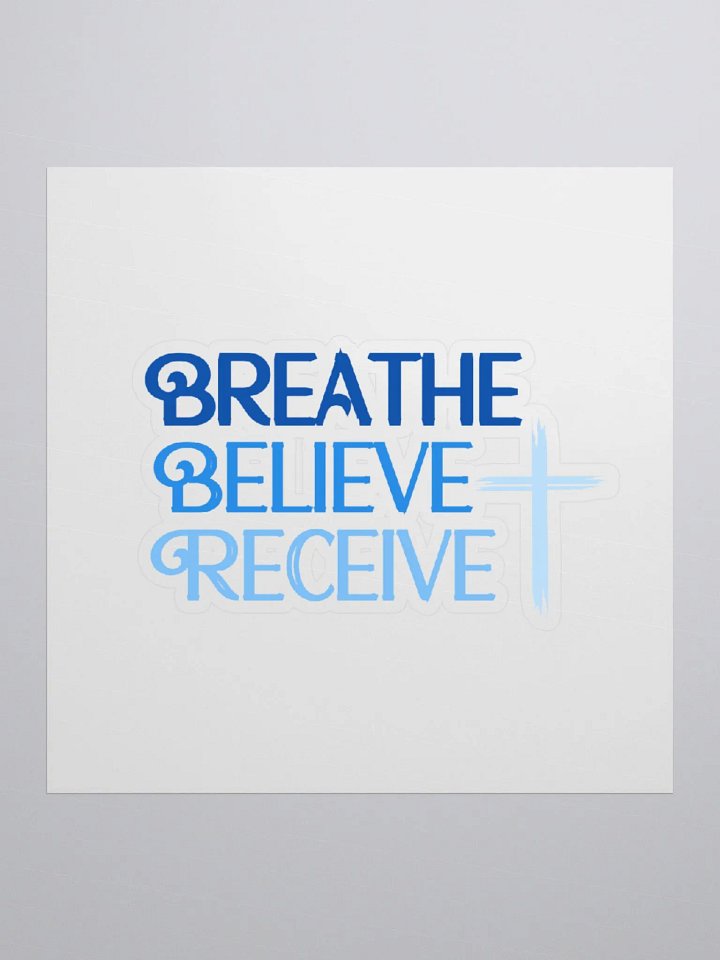 Breathe Believe Receive Kiss-Cut Sticker, Inspirational Motivational, Self-Affirmation, Positive Vibes, Gift Idea product image (2)