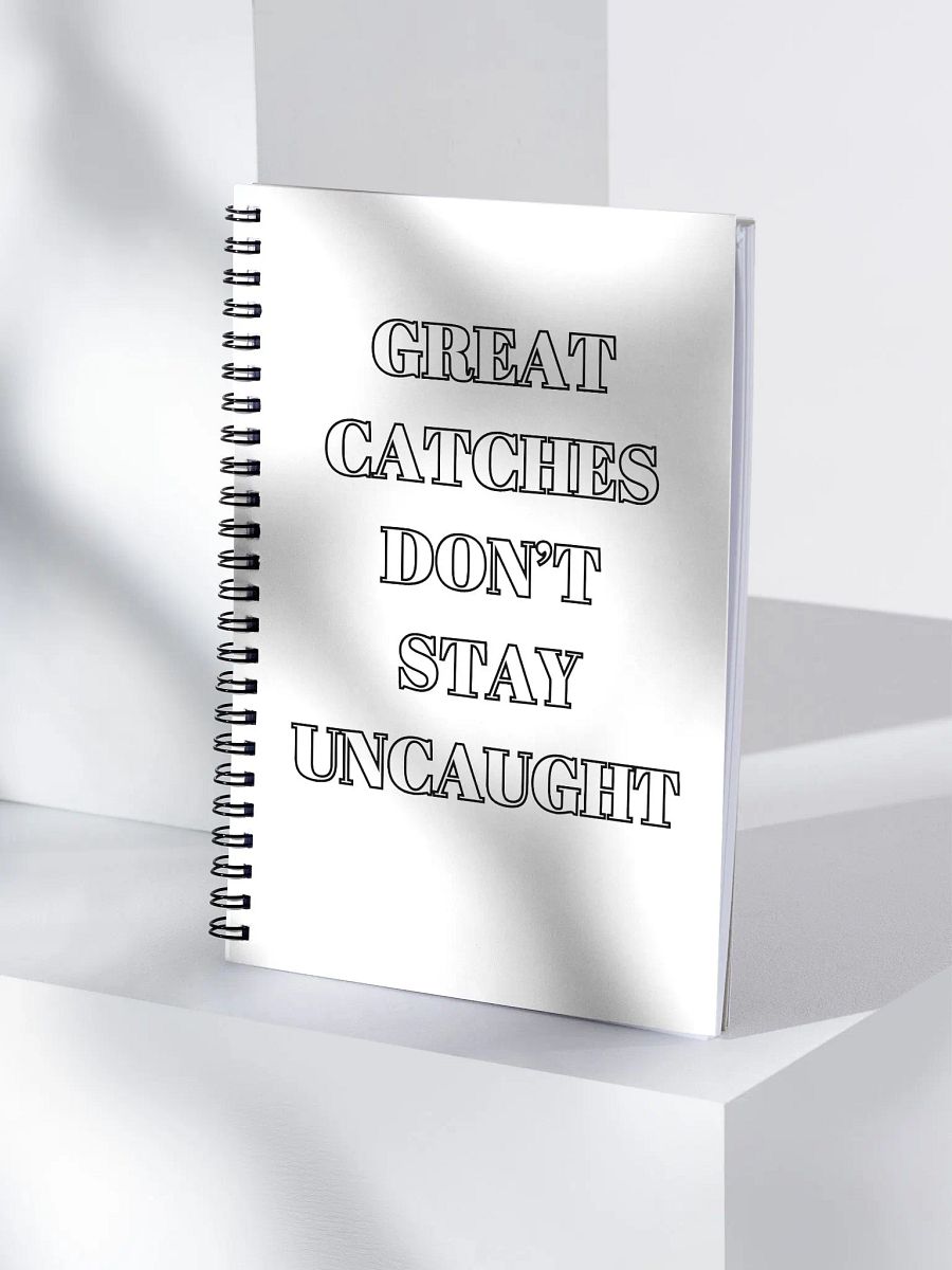Great Catches Don't Stay UnCaught - Funny Spiral Notebook product image (3)