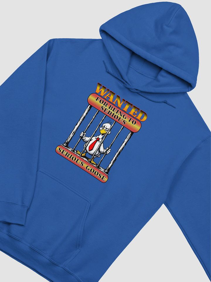 Wanted For Being To Serious Goose Quirky Hoodie product image (6)