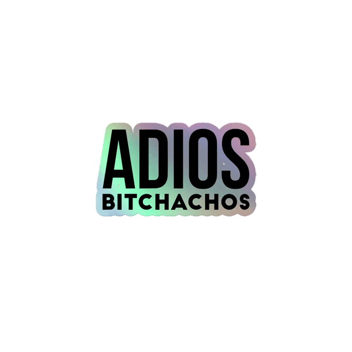 Adios B*tchachos product image (1)