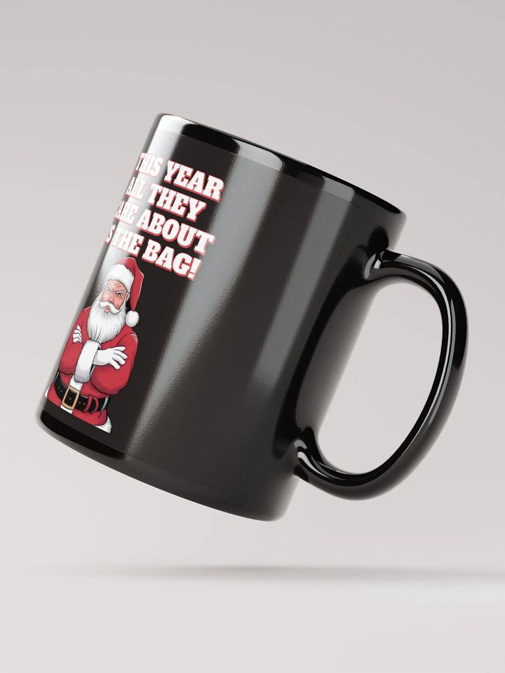 This Year All They Care About Is The Bag! Black Mug product image (2)