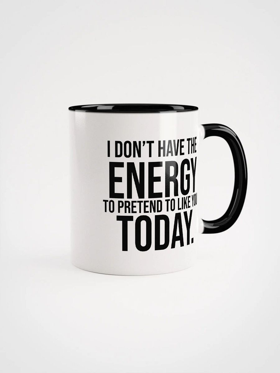 I Don't Have The Energy (Black Handle Mug) product image (1)