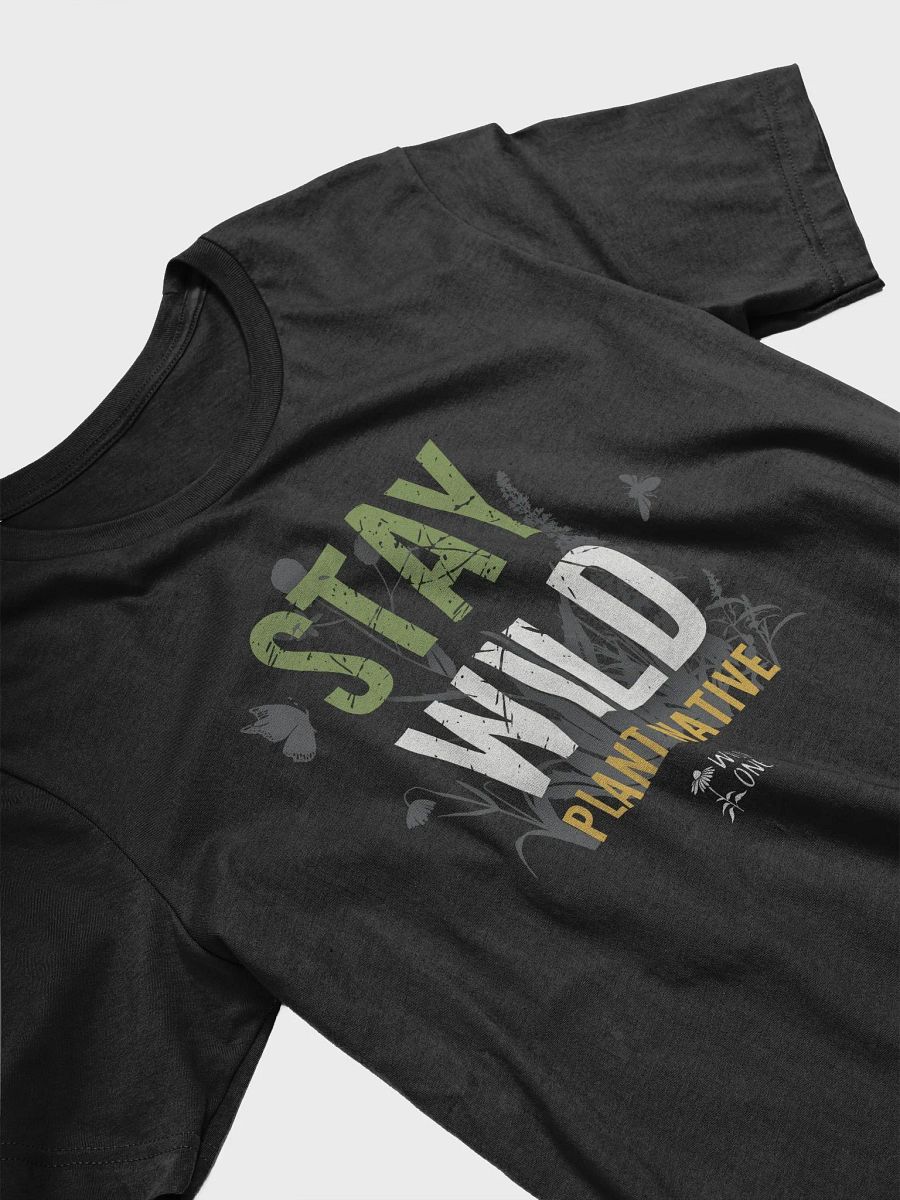 Stay Wild, Plant Native (Supersoft Tee) product image (10)