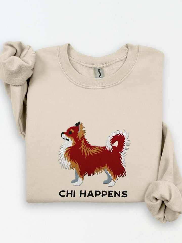Chi Happens Sweatshirt (Embroidered) of a Longhaired Chihuahua(Chocolate Tricolor) product image (1)