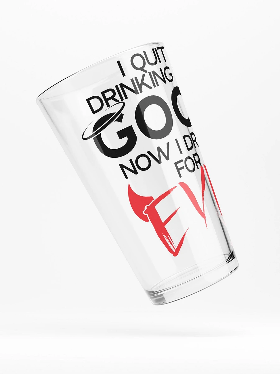 Quit Drinking Good Pint Glass product image (4)