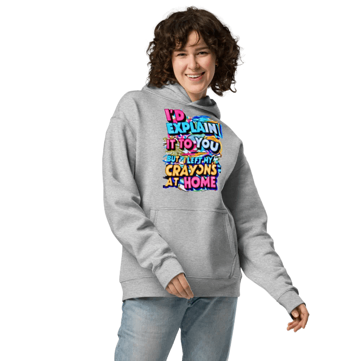 I'd Explain It To You But I Left My Crayons At Home H001 product image (2)