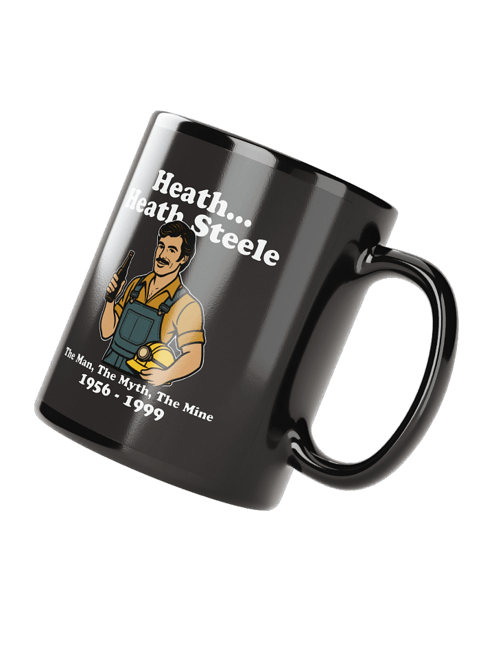 Heath Steele Mug – The Man, The Myth, The Mine product image (4)