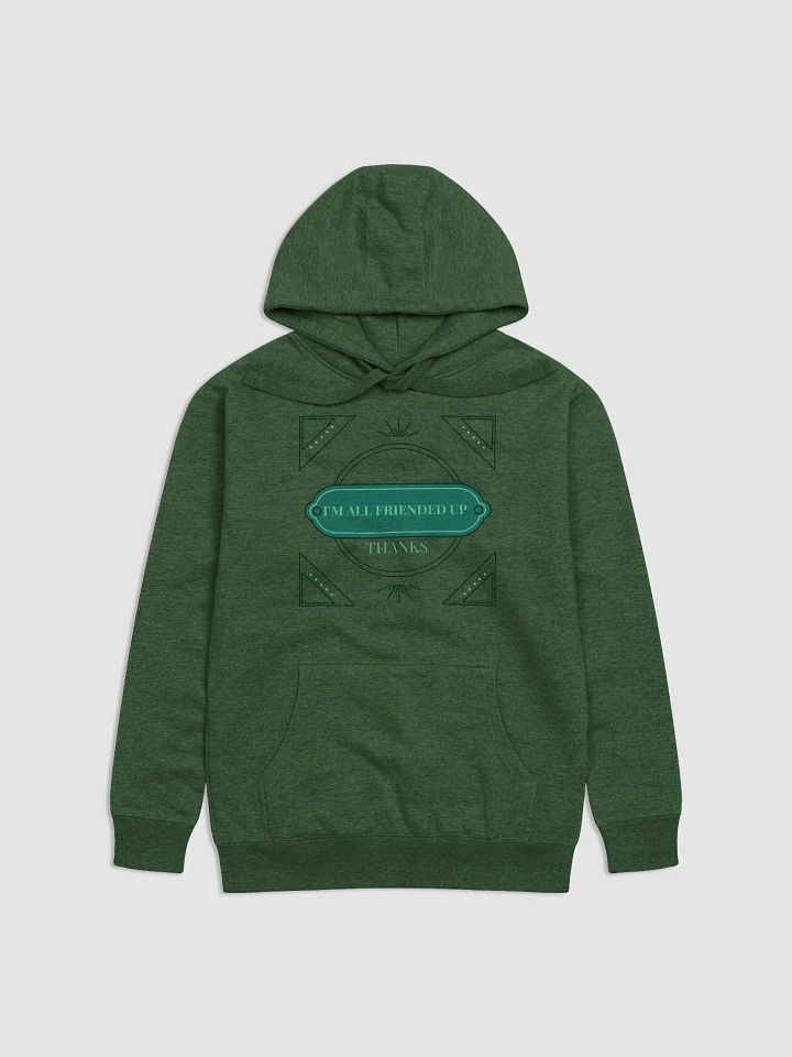 i'm all friended up, thanks. deco stylized supersoft hoodie product image (1)