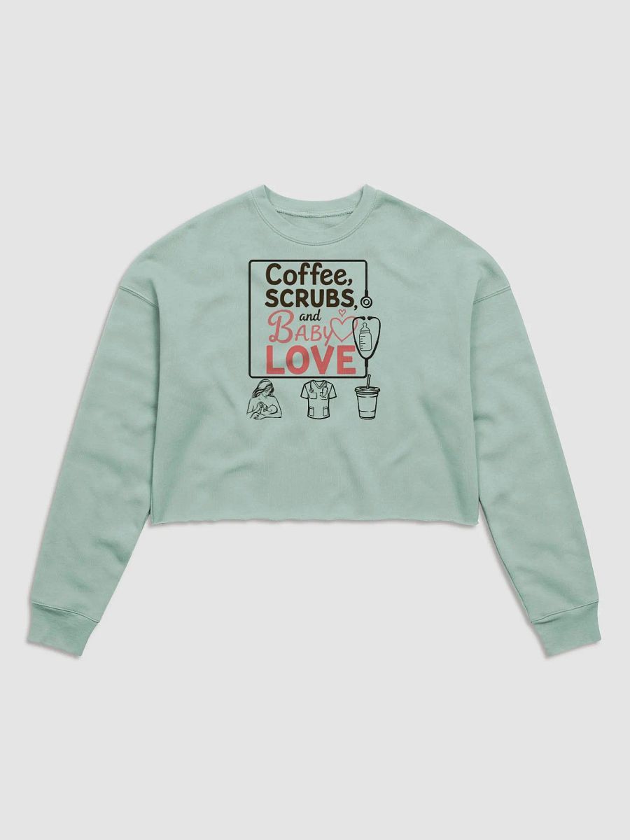 Coffee, Scrubs, and Baby Love Crop Sweatshirt product image (2)