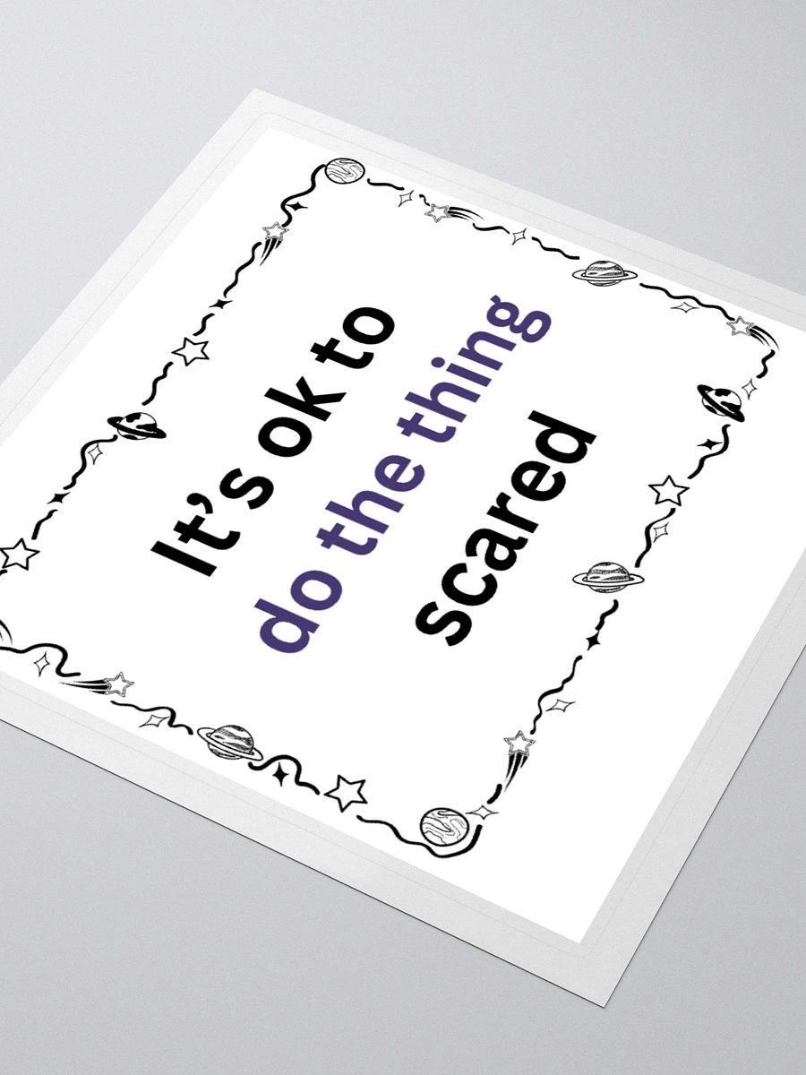 It's ok to do the thing Scared - Space - Sticker product image (3)