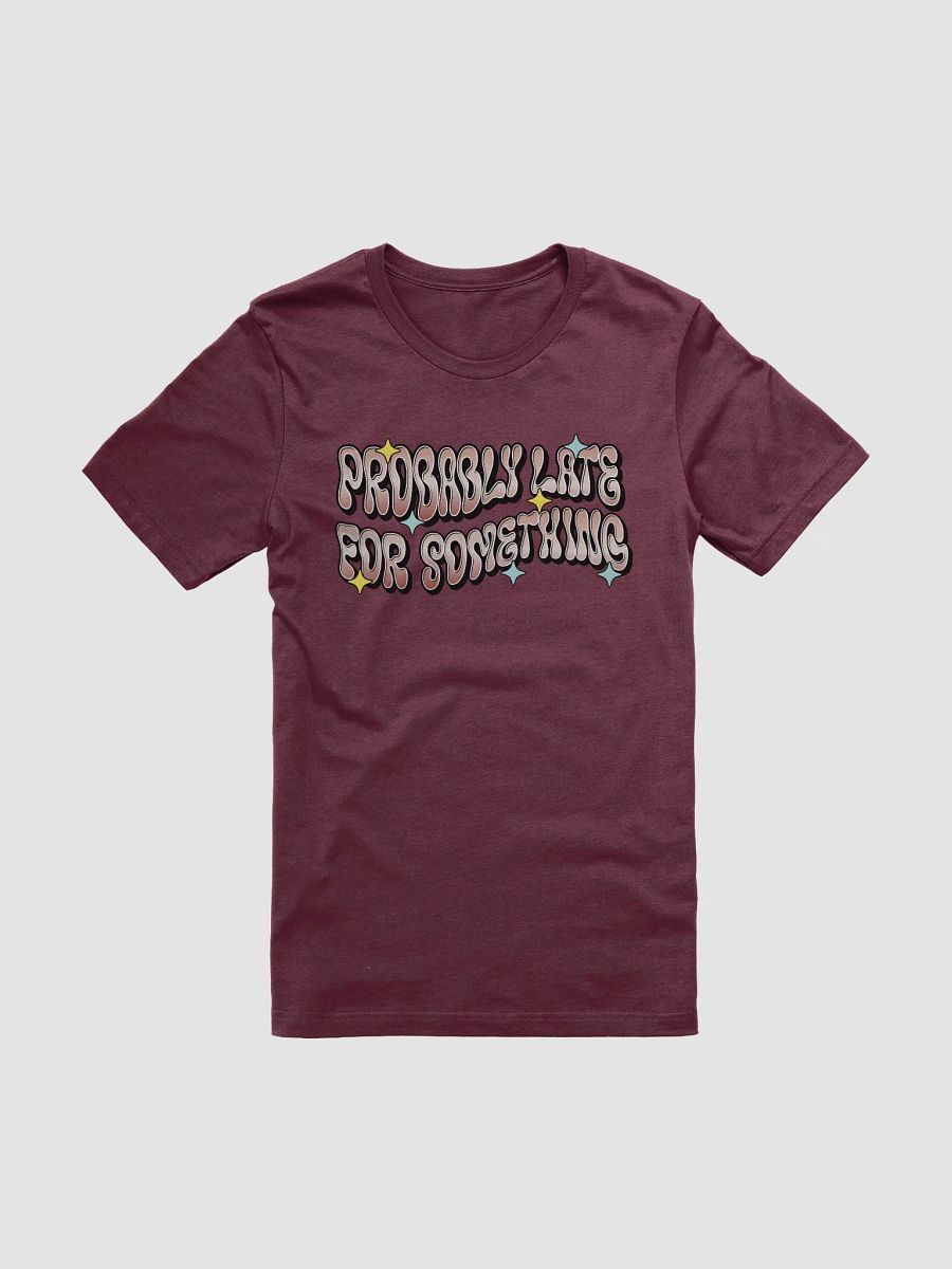 Probably Late For Something T-Shirt product image (31)