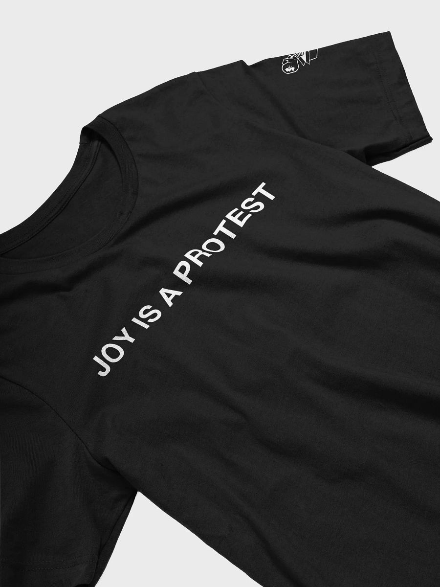 Joy is a Protest T-Shirt product image (2)