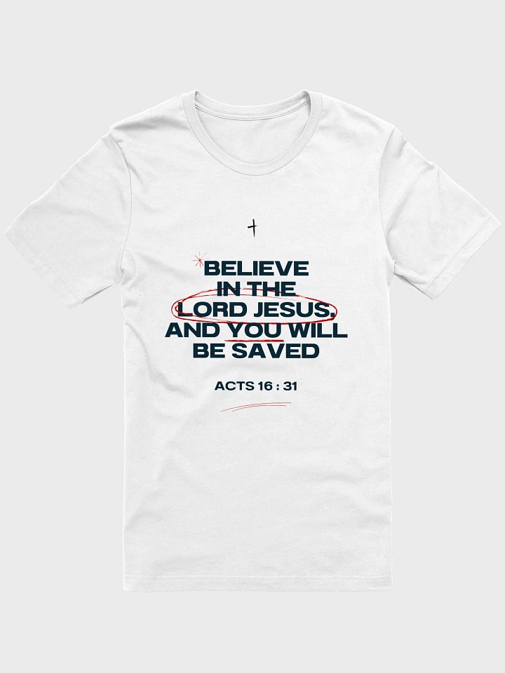 You will be saved (Acts 16:31) T-shirt product image (2)