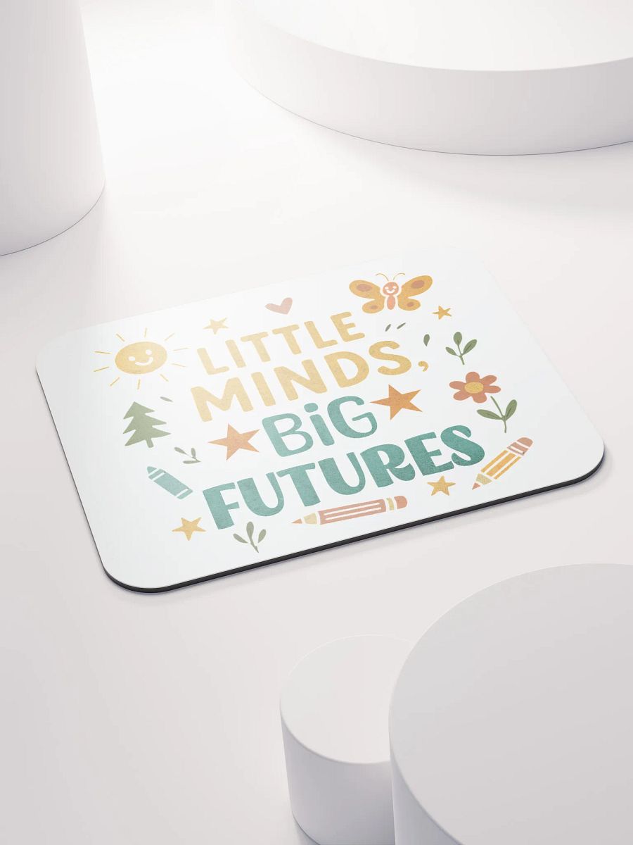 Little Minds Big Futures Mouse Pad – Fun Teacher Desk Accessory product image (4)