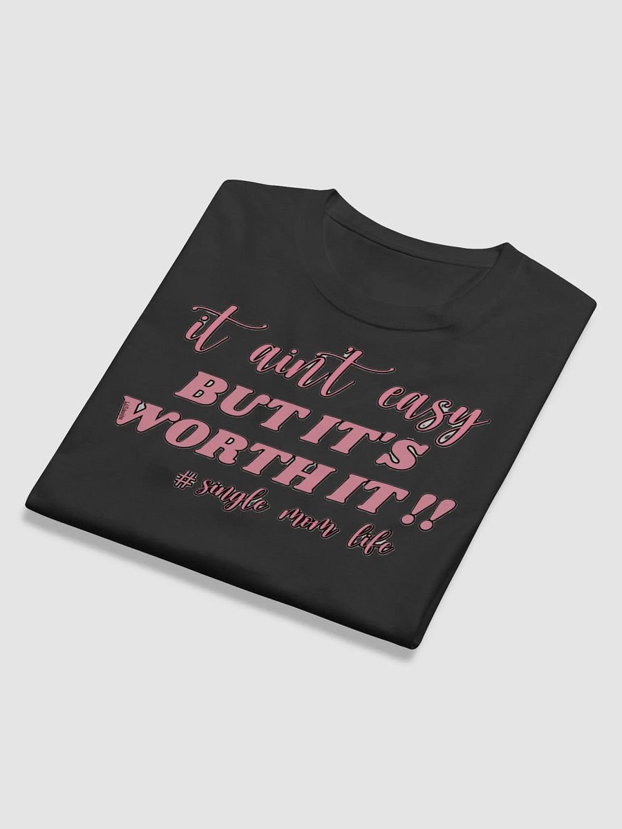IT AIN'T EASY BUT IT'S WORTH IT!! product image (11)