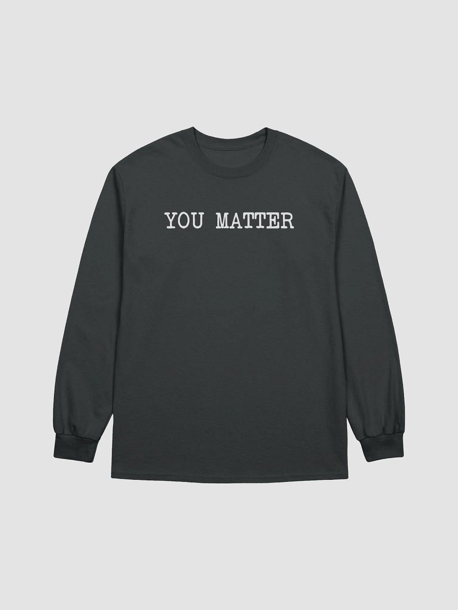 You Matter Long-Sleeved Tee product image (1)