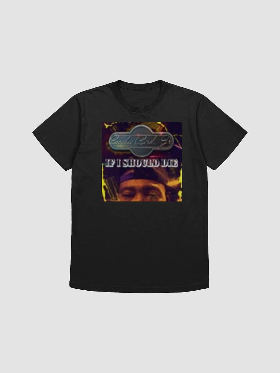 If I Should Die T Shirt Black product image (1)