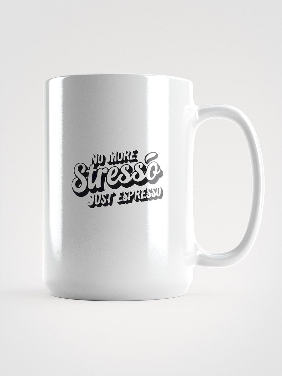 Royal Drip White Glossy Mug - No more Stresso Just Espresso product image (1)