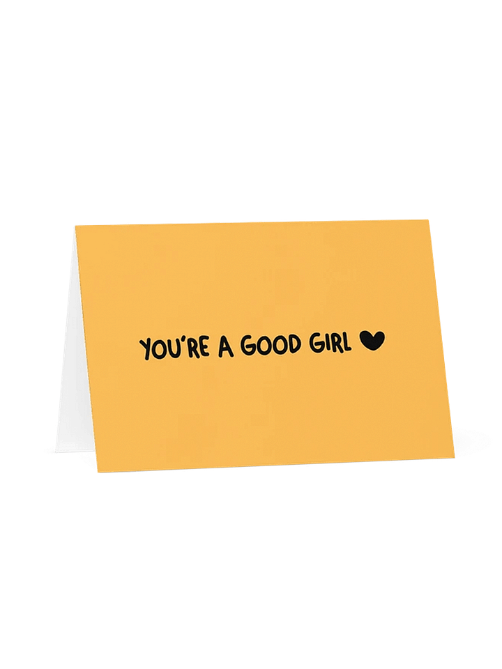 'You're a Good Girl' Greeting Card product image (2)