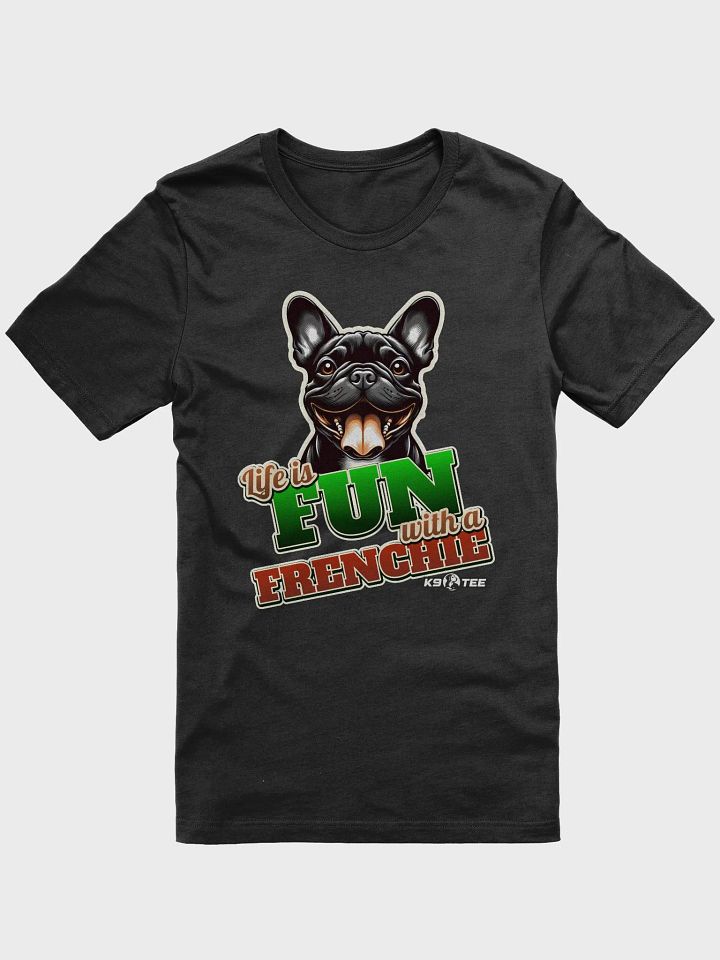 Fun with a Frenchie T-Shirt product image (9)