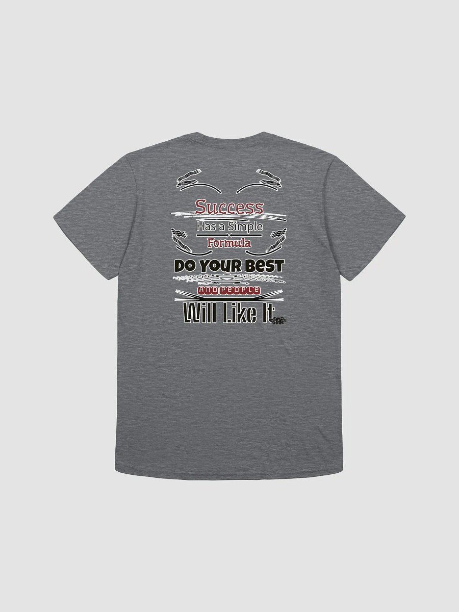 Success Has A Simple Formula. Do Your Best And People Will Like It - Unisex Softstyle T-Shirt product image (2)