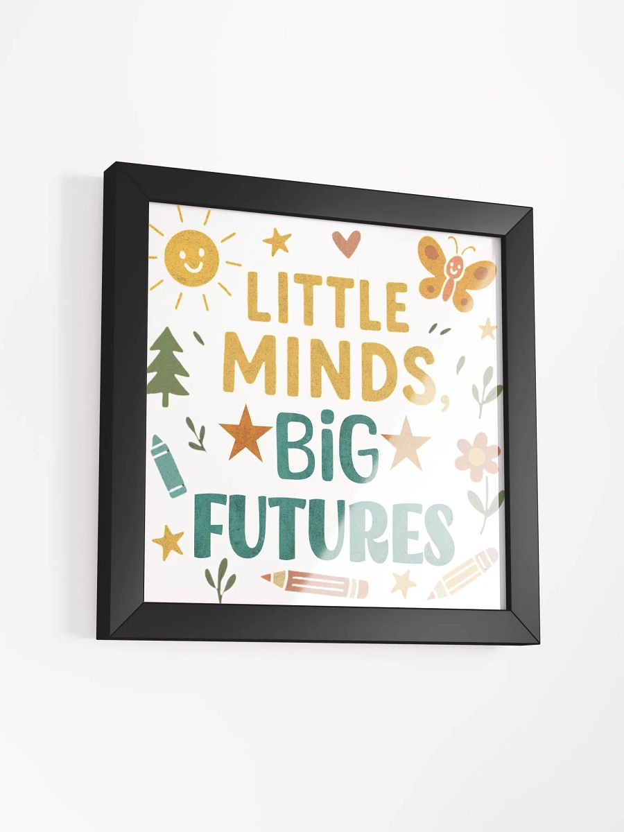 Little Minds Big Futures Framed Poster – Colorful Preschool Teacher Art product image (11)