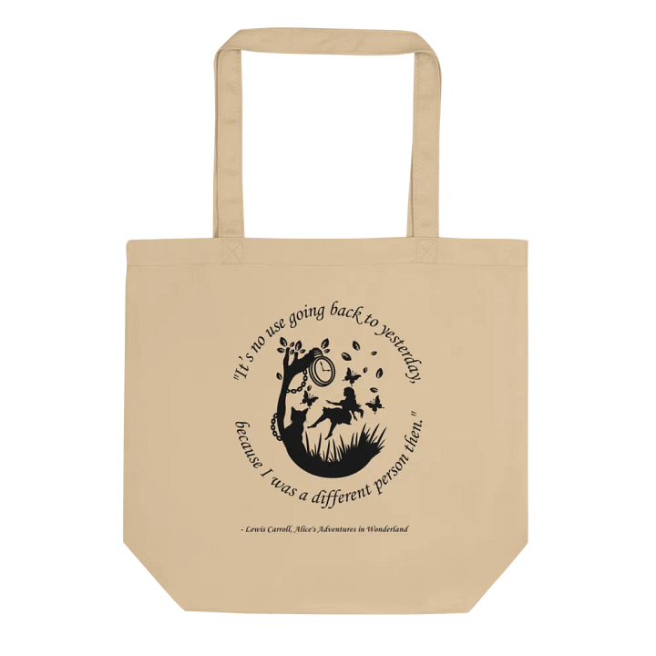 "It's No Use Going Back to Yesterday..." Lewis Carroll Quote Alice in Wonderland Tote Bag product image (1)